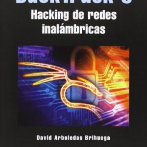 Backtrack 5. Hacking De Redes Inalámbricas