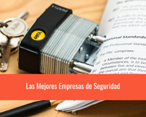 Las mejores empresas de seguridad y alarma